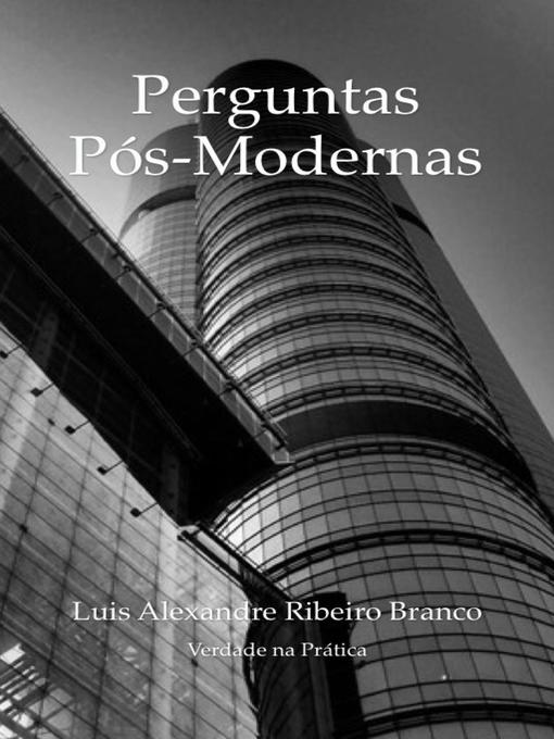 Title details for Perguntas Pós-Modernas by Luis A R Branco - Available